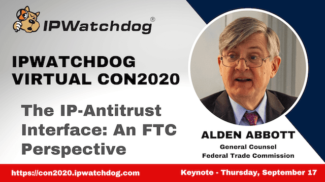 Virtual CON2020 – KEYNOTE: Alden Abbott, General Counsel, FTC – September 17, 2020