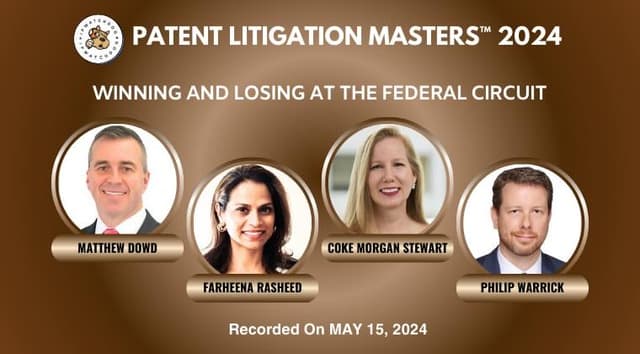 Patent Litigation 2024 – Winning and Losing at the Federal Circuit – May 15, 2024